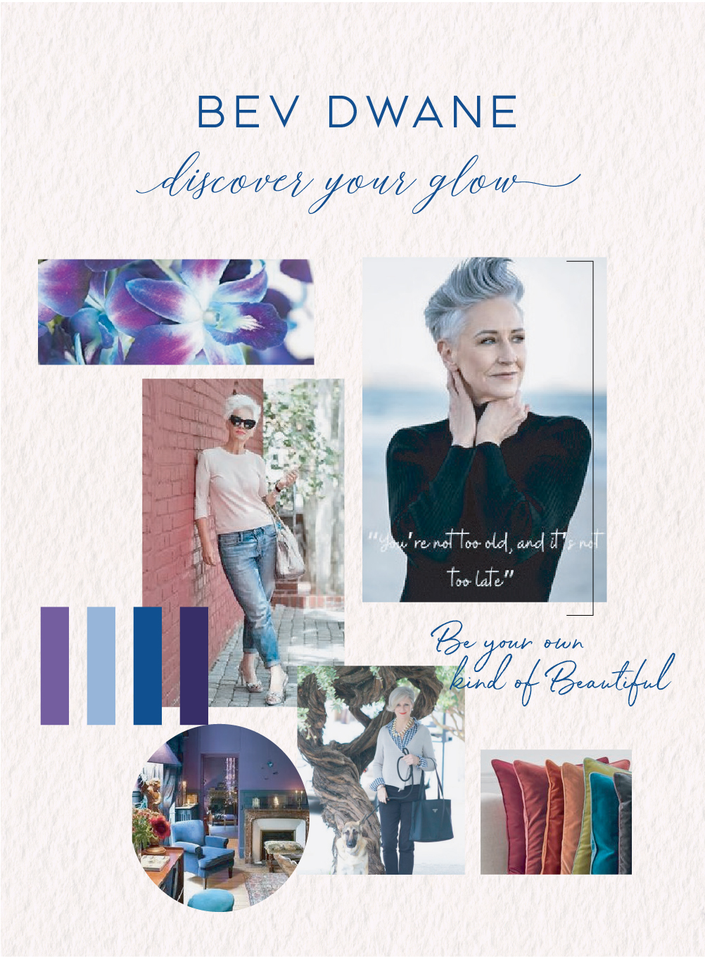 Bev Dwane's Mood Board "You're Not too Old, and it's not too late"